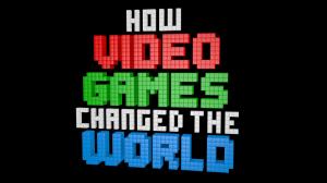 How Videogames Changed the World