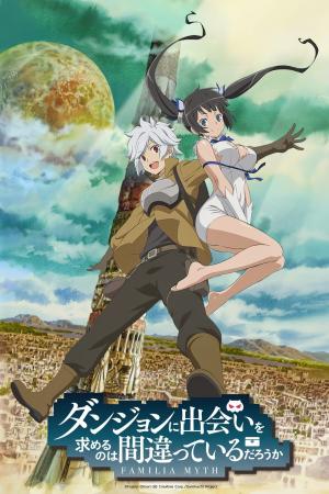 Is It Wrong to Try to Pick Up Girls in a Dungeon?