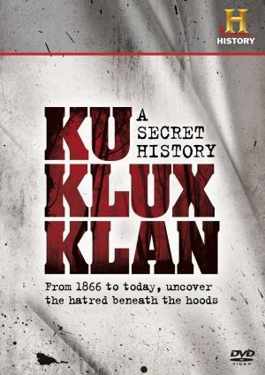 Ku Klux Klan: Tajná historie