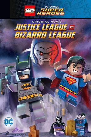 Lego DC Super hrdinové: Liga spravedlivých vs Bizarro